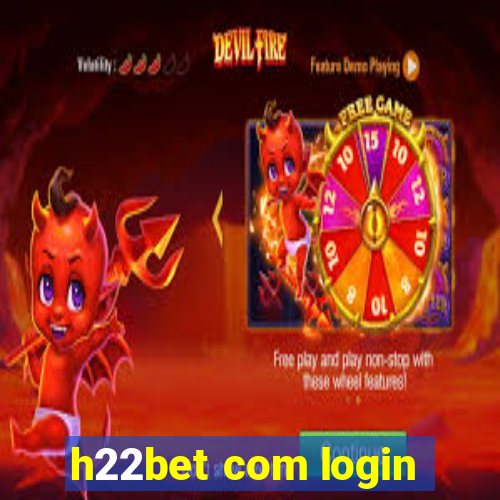 h22bet com login